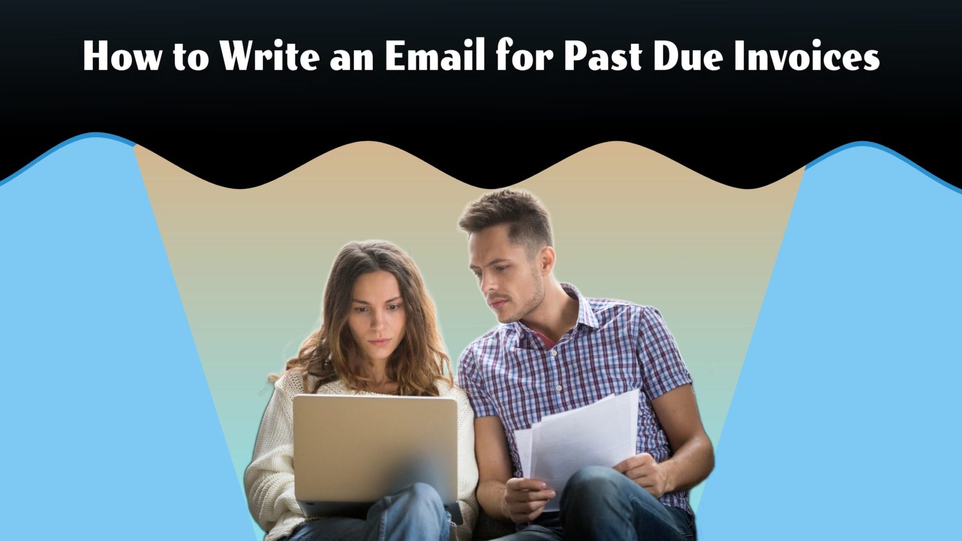 How to Write an Email for Past Due Invoices